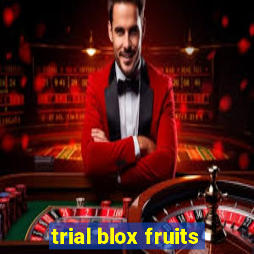 trial blox fruits